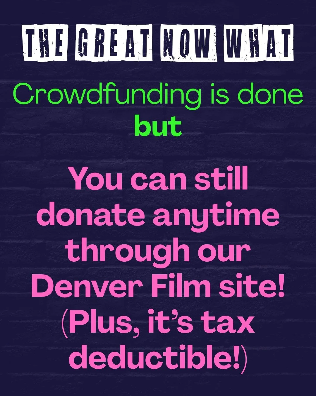Miss our campaign? 
WE MISS YOU TOO!

Our supporters are incredible and all your incentives will be sent this weekend!

Crowdfunding is done but if you&rsquo;re still feeling generous &rarr; 
You can donate anytime through our Denver Film site! 
(Plu