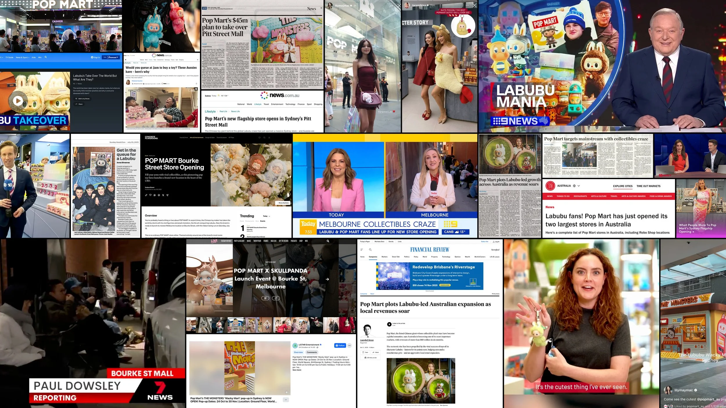   POP MART Australia   Our PR and influencer campaign for POP MART Australia has helped drive the brand’s rapid expansion and cultural impact in the local market, supporting major store openings in Melbourne and Sydney, including the flagship launch 