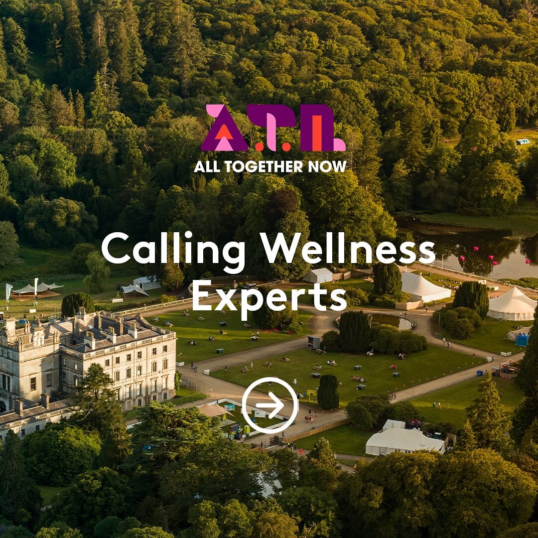 🧘 Calling Wellness Experts 🧡💕

This year All Together Now will have a brand new wellness area, showcasing talent from all over Ireland and beyond for blissful treatments and some extra-special wellness workshops &amp; experiences. 

From full-powe