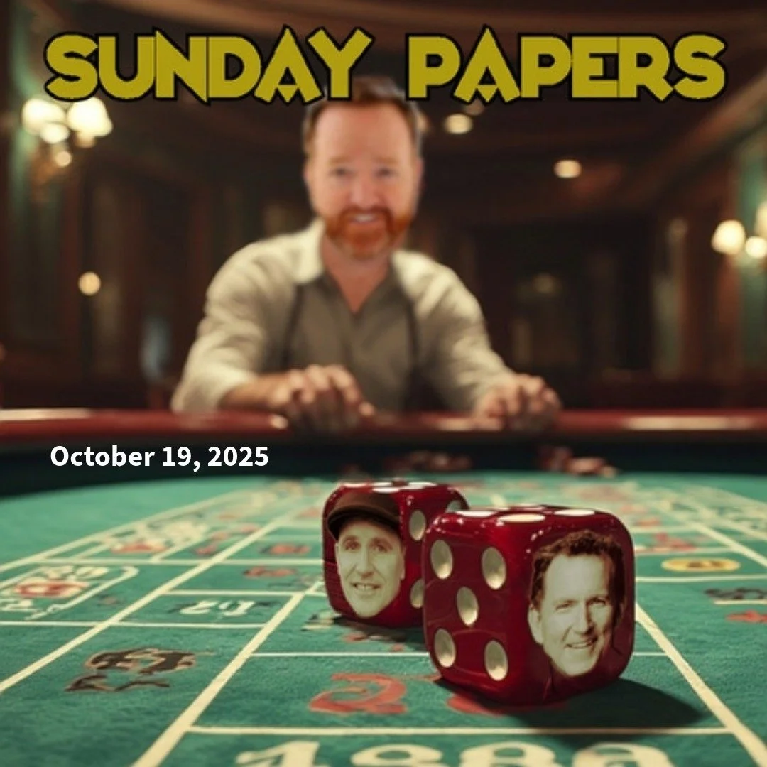 Sunday Papers w/ Greg and Mike Ep: 285 10/19/25 