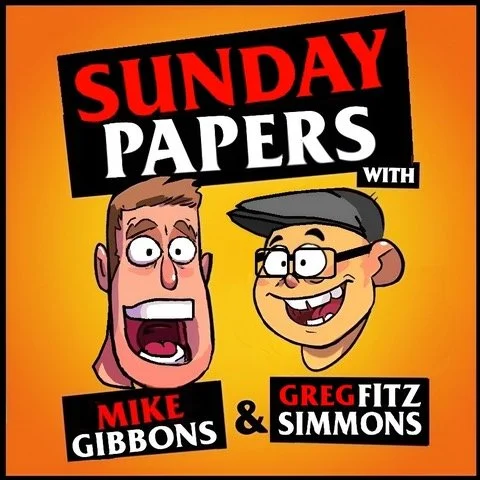 Sunday Papers #304 | Greg Fitzsimmons and Mike Gibbons 