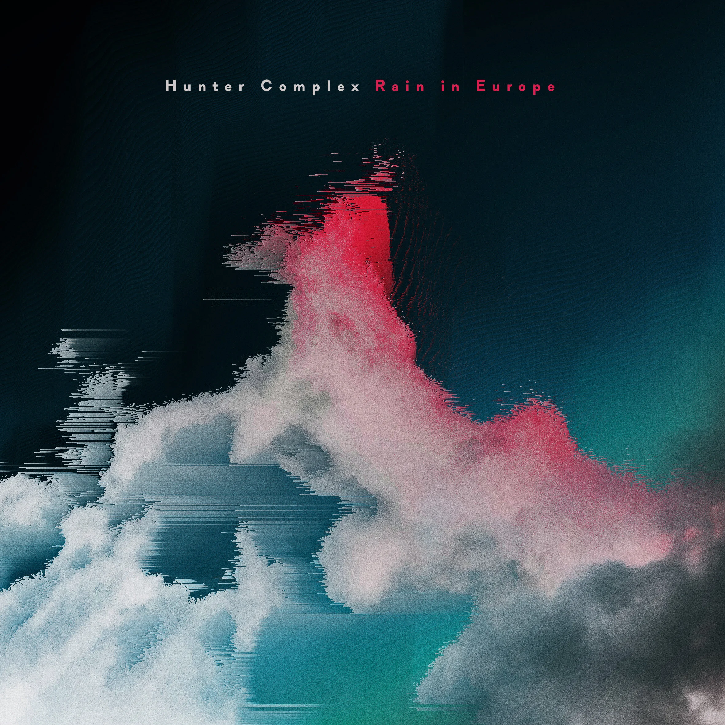 Hunter Complex - Rain in Europe EP