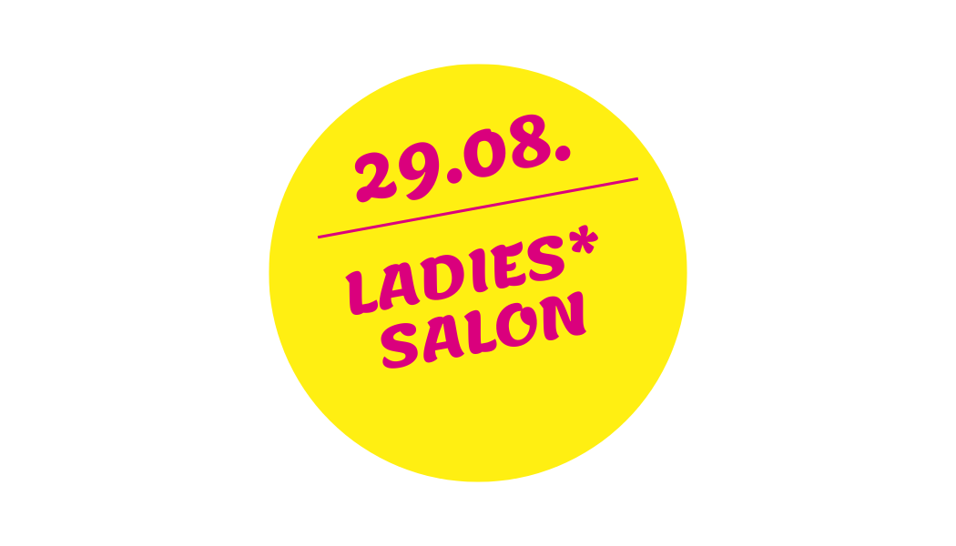 LADIES* SALON - FLINTA ONLY