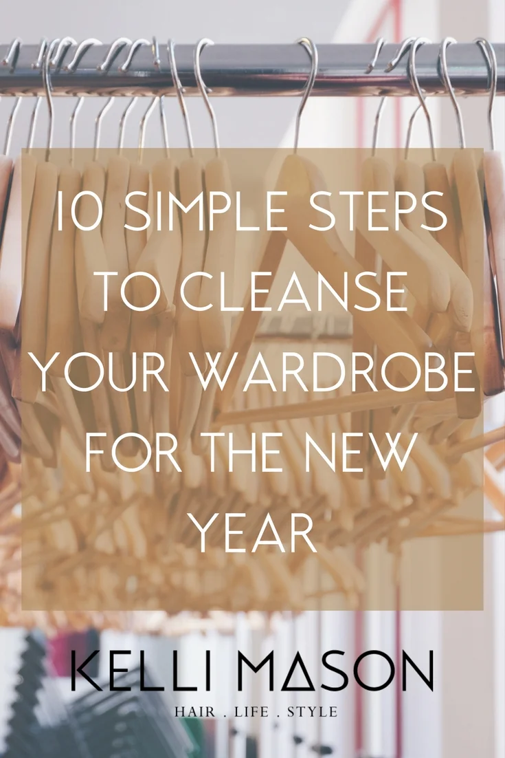 10 Simple Steps to Cleanse Your Wardrobe (1).jpg