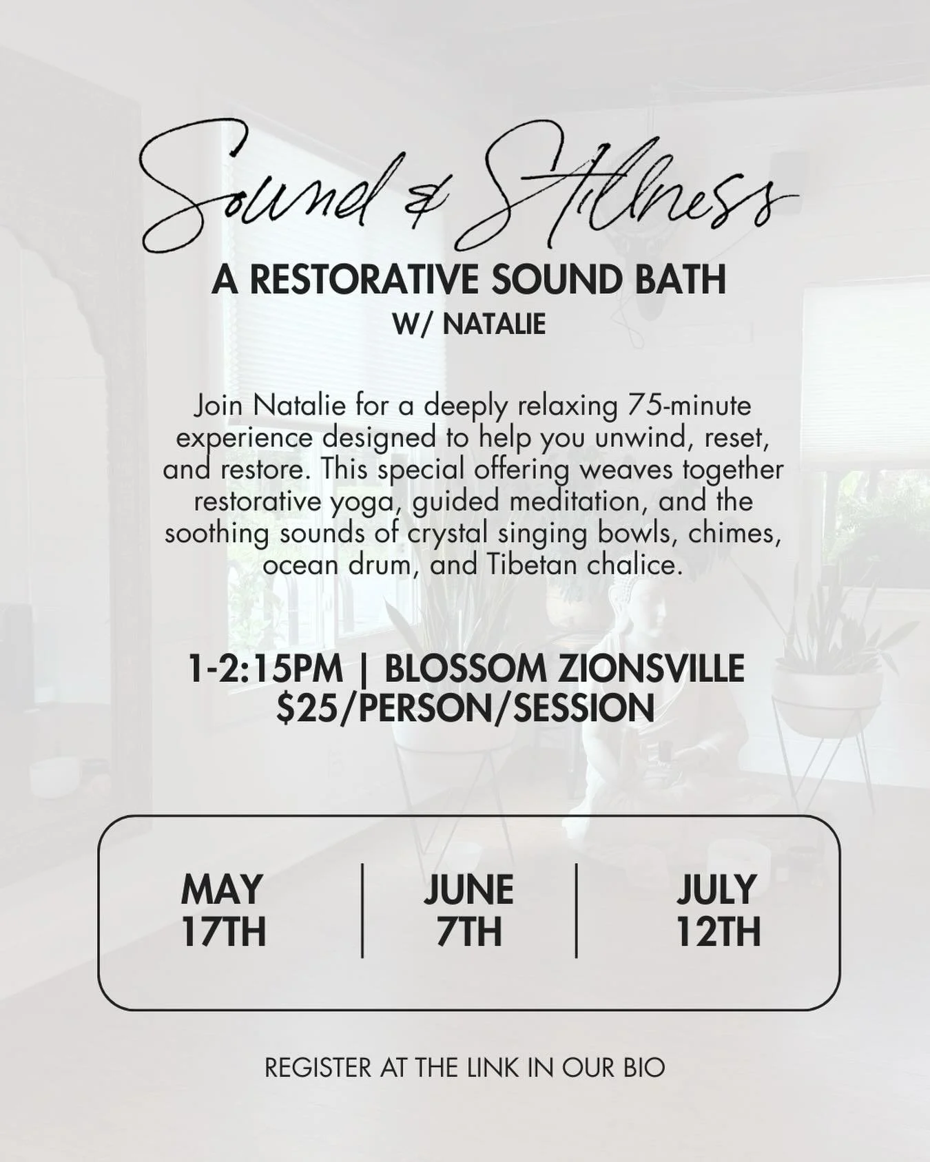 Join Natalie May 17th, June 7th, and July 12th for a Restorative Sound Bath in Zionsville! 

1:00-2:15pm | $25/person/session

This special offering weaves together restorative yoga, guided meditation, and the soothing sounds of crystal singing bowls