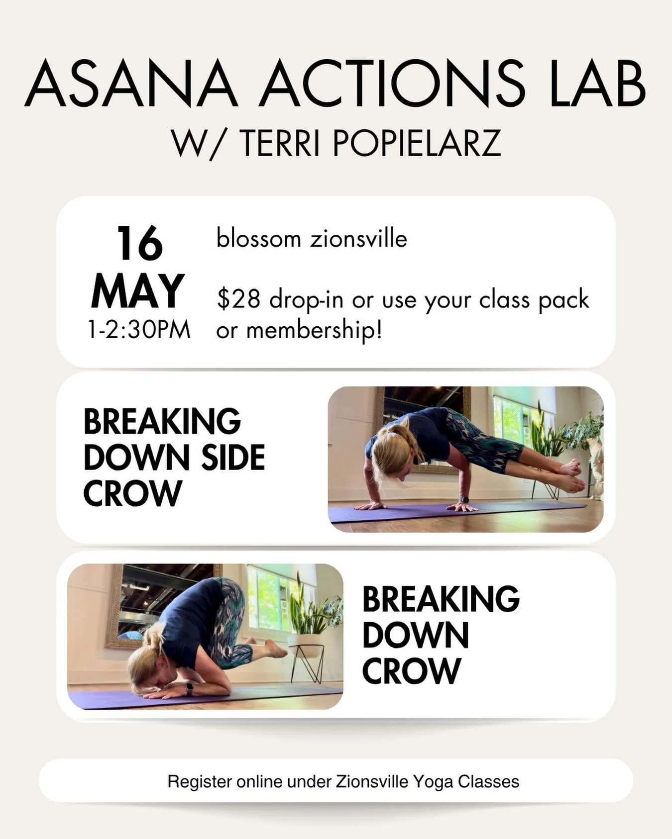 Join Terri for this 1-1/2 hour long workshop for anyone wanting to learn crow or to those of you that have already perfected it. 

It will be broken down into different methods and variations of both Crow, Side Crow and Baby Crow.  We will work on mu