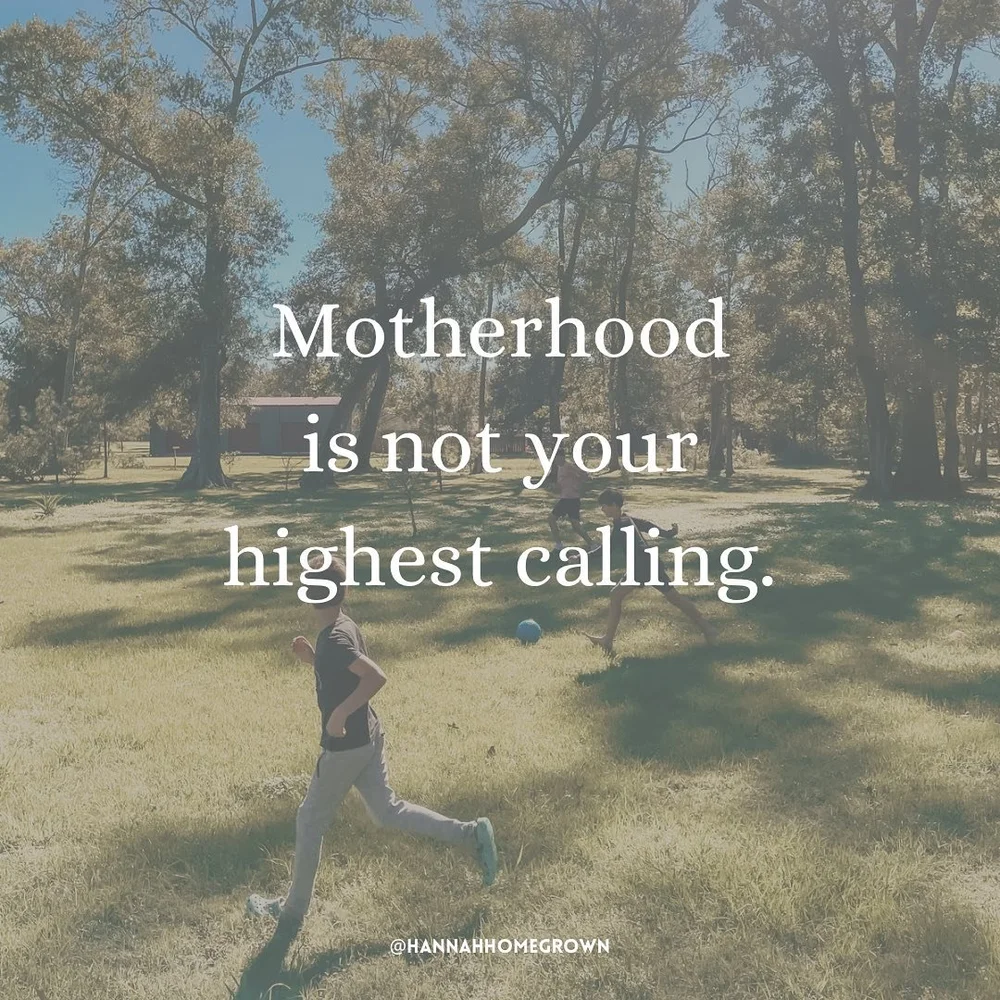 Motherhood is good and beautiful, but ultimately our calling is to glorify the Lord - to love Him and love others in whatever our assignment is: motherhood, marriage, friendship, volunteering, working. If all that we are is wrapped up in or tied to a