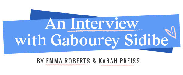 Belletrist’s Emma + Karah were lucky enough to sit down with Gabourey Sidibe at her hotel in New York City as she prepared to start her book tour. 