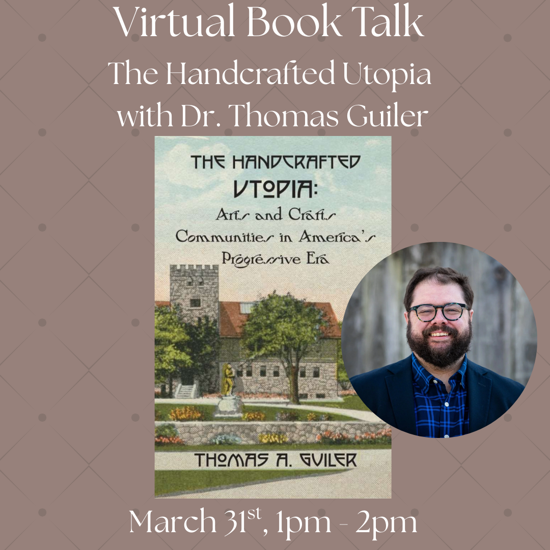 Virtual Book Talk: The Handcrafted Utopia with Dr. Thomas Guiler