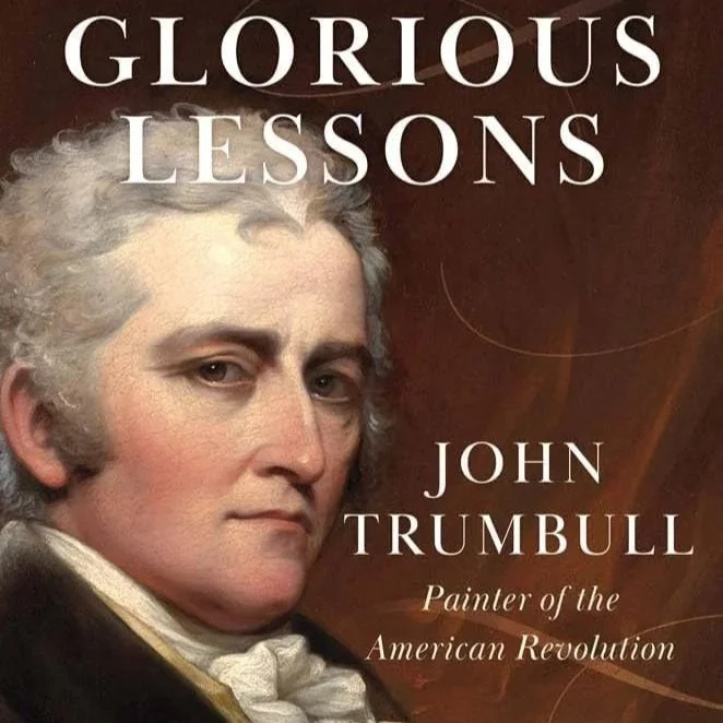 Richard Brookhiser Book Discussion: Glorious Lessons: John Trumbull, Painter of the American Revolution