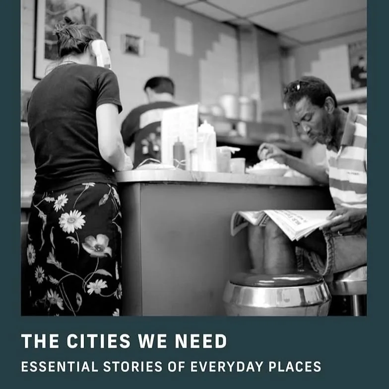 Virtual Book Talk: The Cities We Need: Essential Stories of Everyday Places