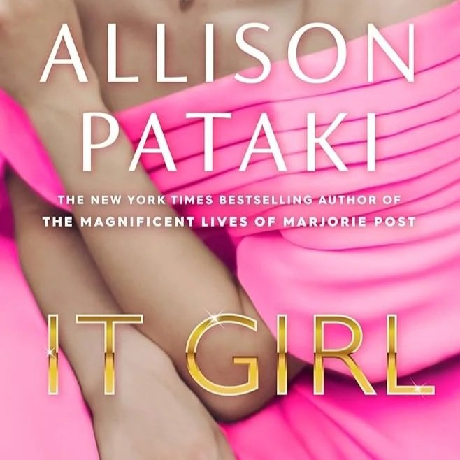 Square House Book Club - It Girl by Allison Pataki
