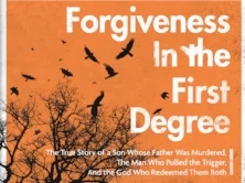Forgiveness In the First Degree
