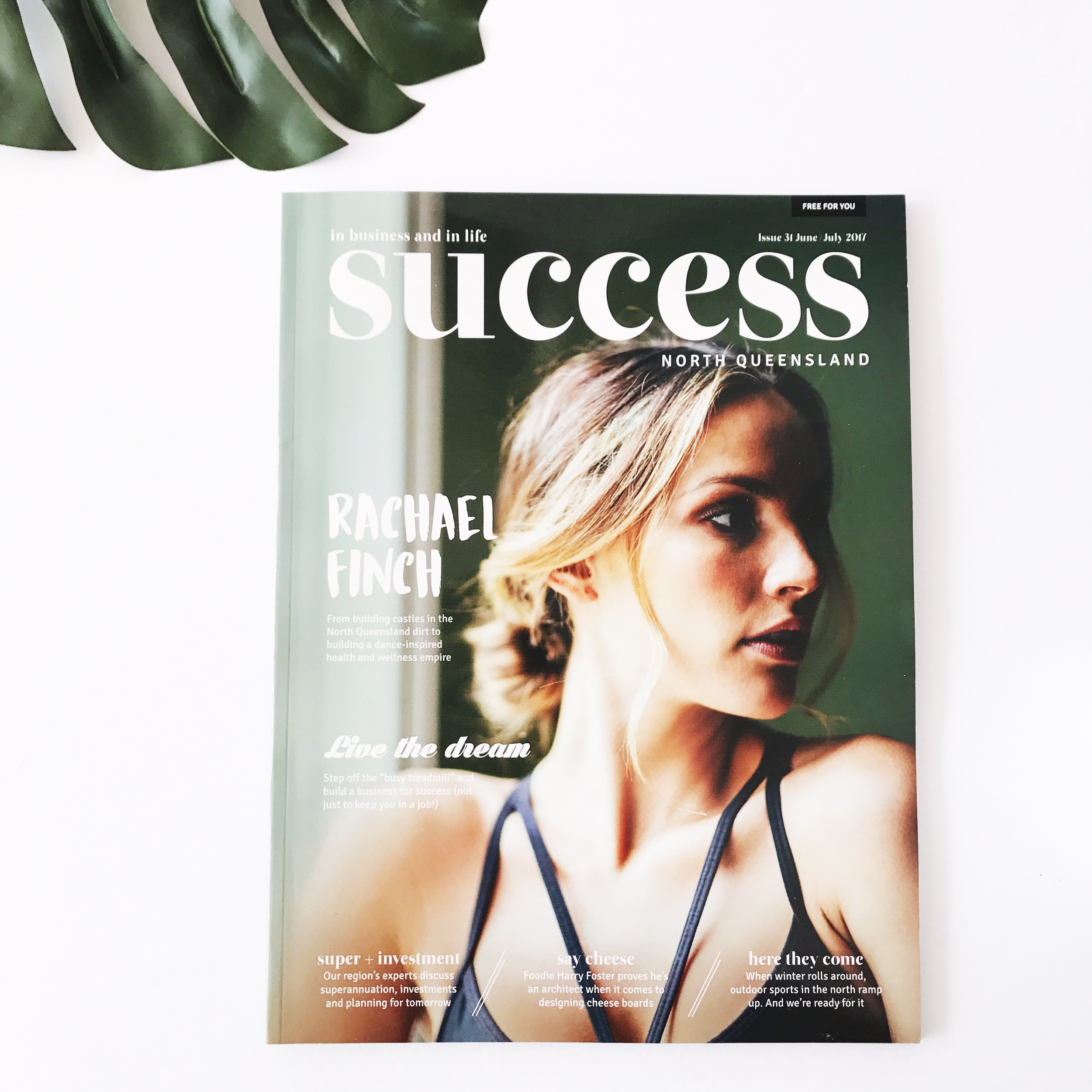 Interview with Rachael Finch Success NQ Magazine, June/July 2017 Magazine Article . Feature Writing . Journalism