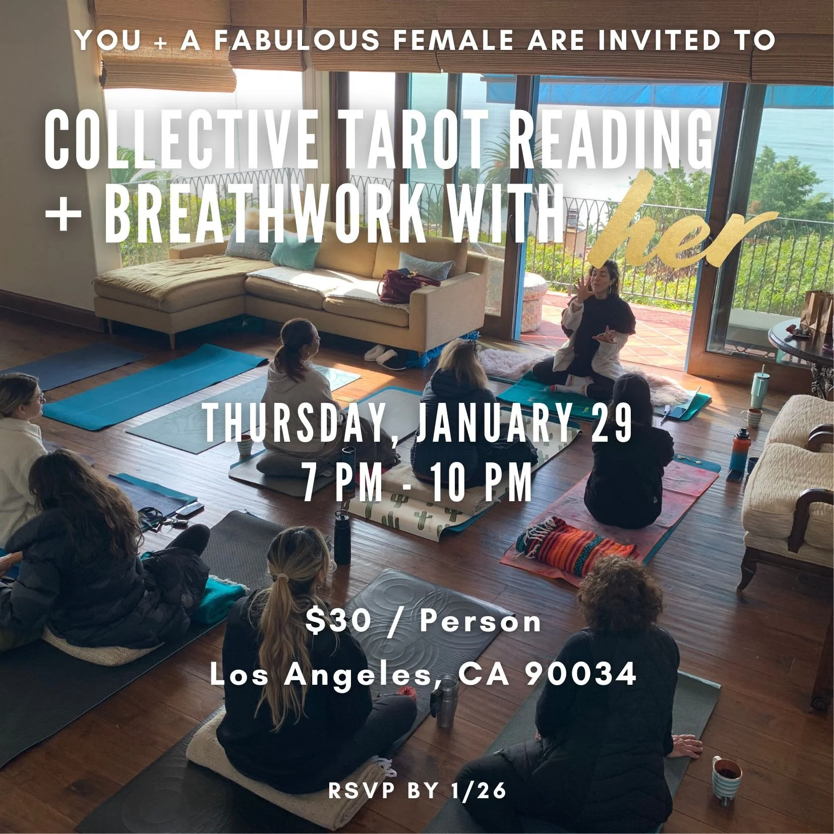 Invitation text: You + A Fabulous Female Are Invited to Collective Tarot Reading & Breathwork with HER on Thursday, January 29, 7p-10, $30/person over image of women seated on yoga mats indoors facing the windows with a woman leading them in exercise
