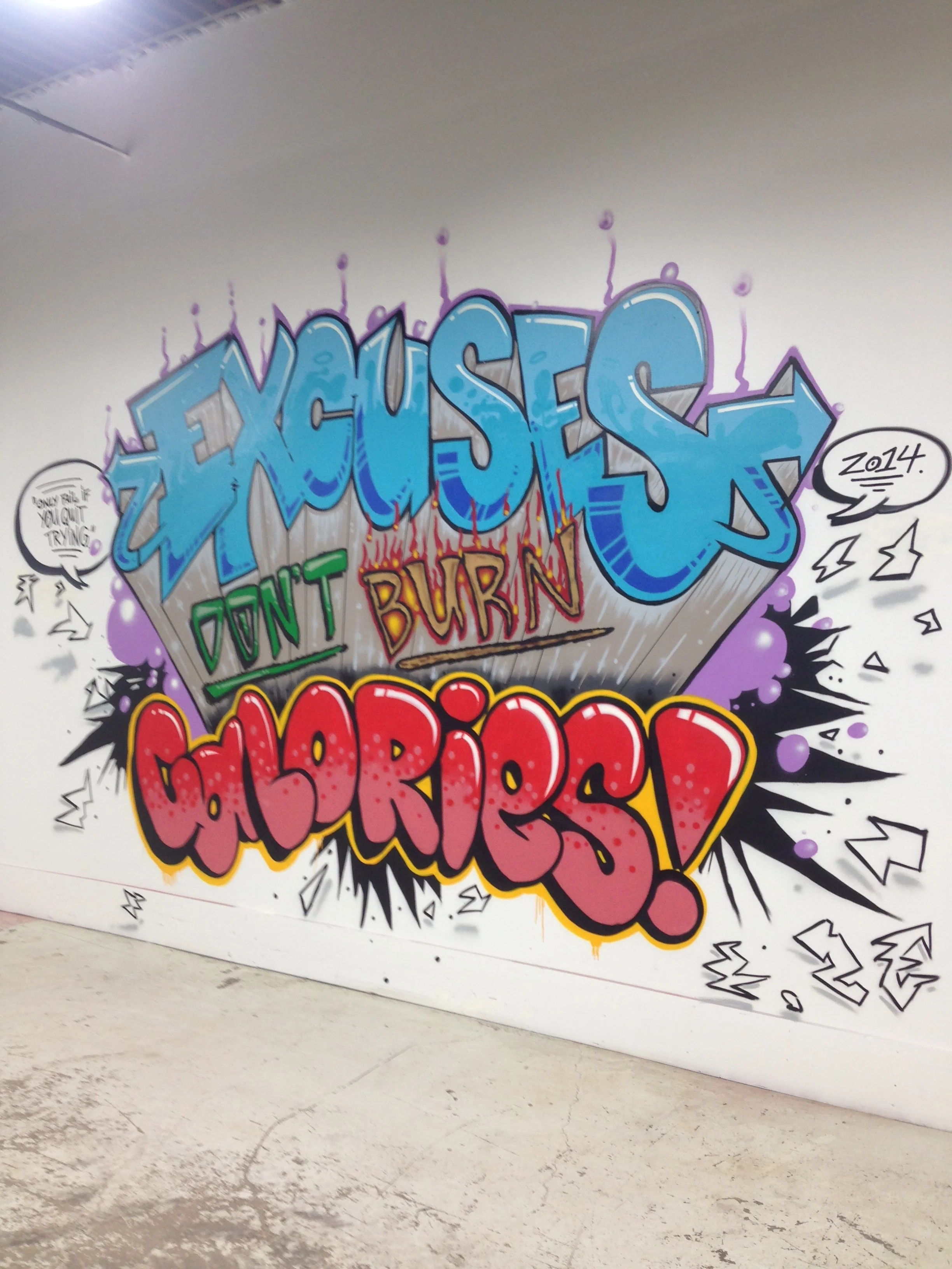 " EXCUSES DON`T BURN CALORIES! "