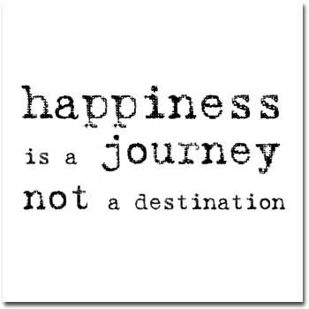 happiness-is-a-journeynot-a-destination-15.jpg