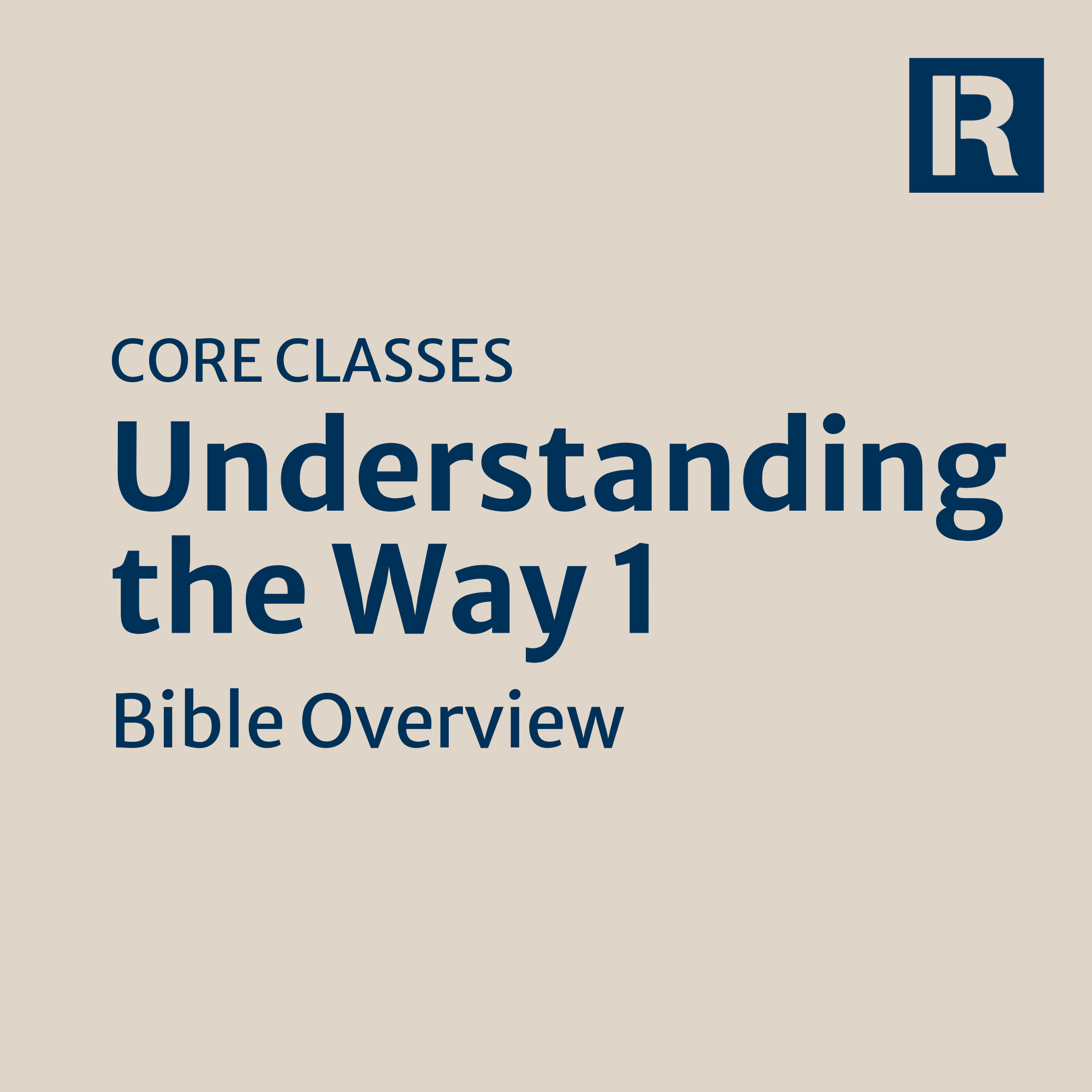 Understanding the Way 1: Bible Overview