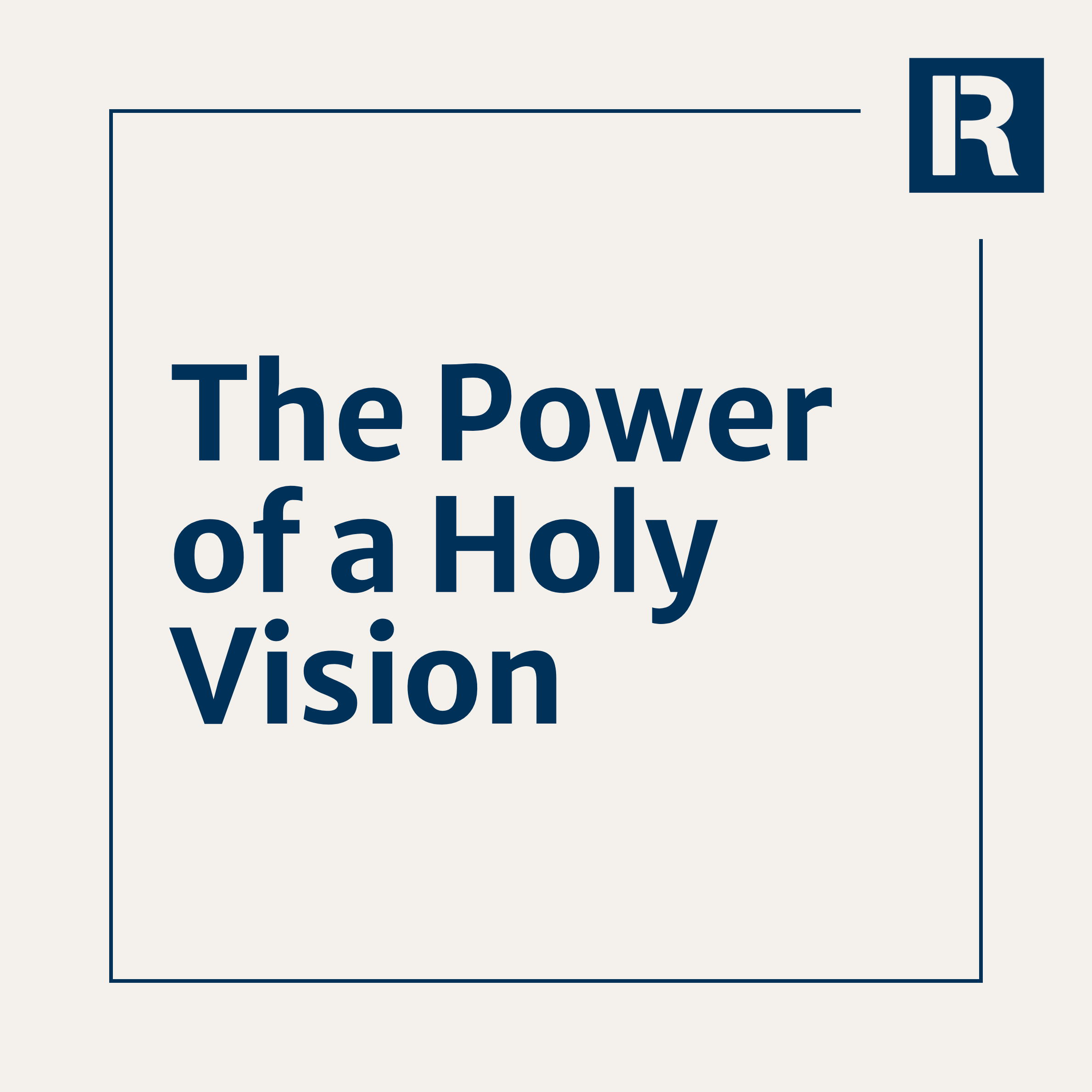 The Power of a Holy Vision