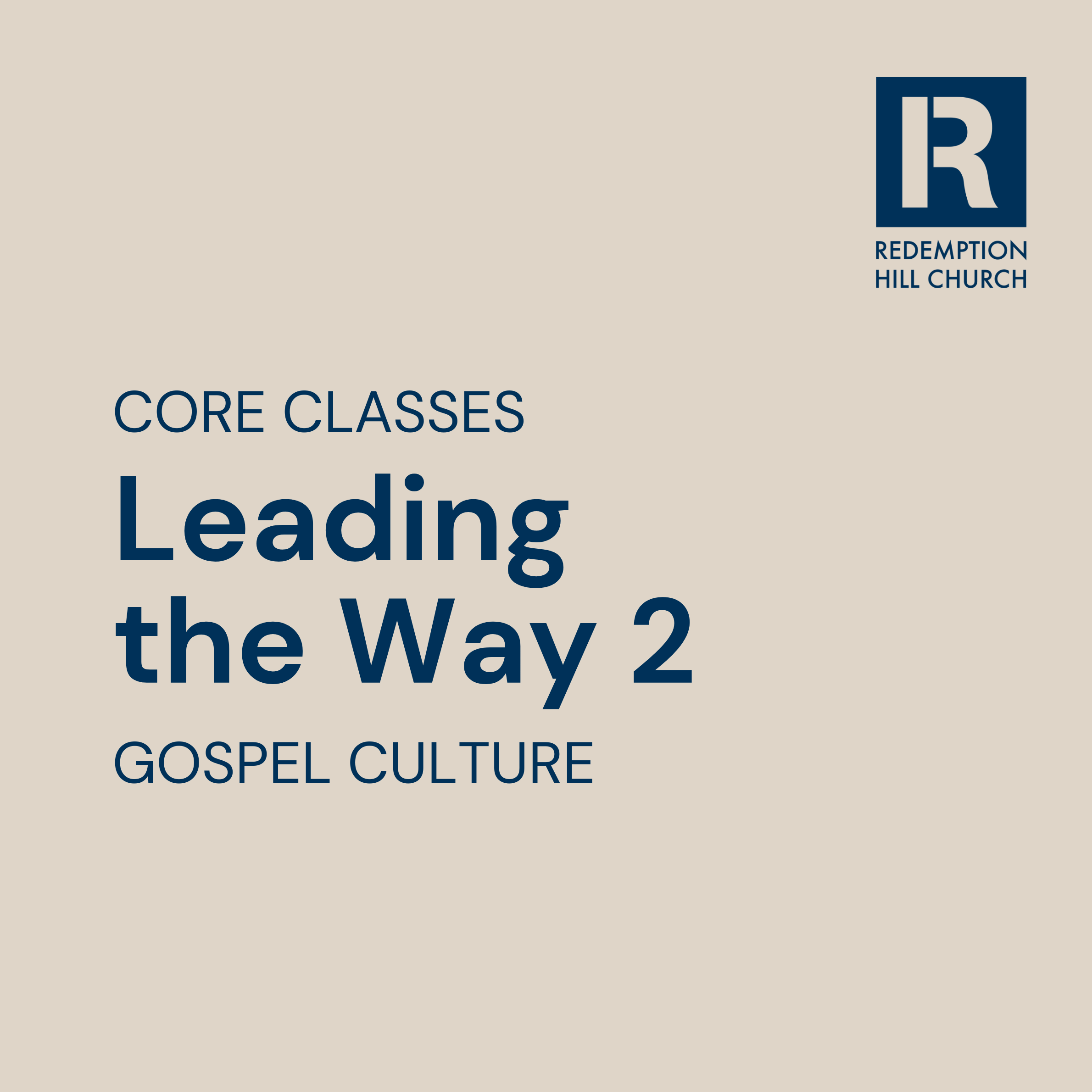 Leading the Way 2: Gospel Culture
