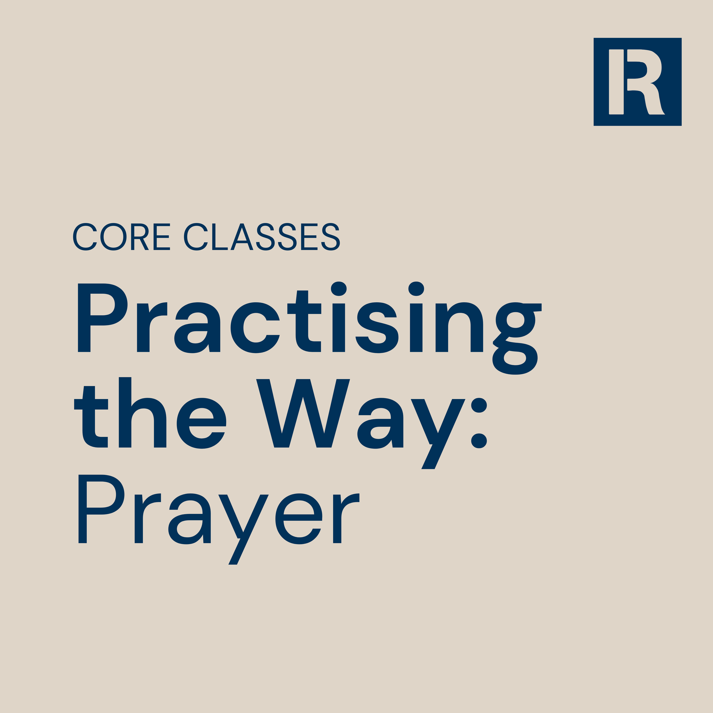 Practising the Way: Prayer [Registration Open]