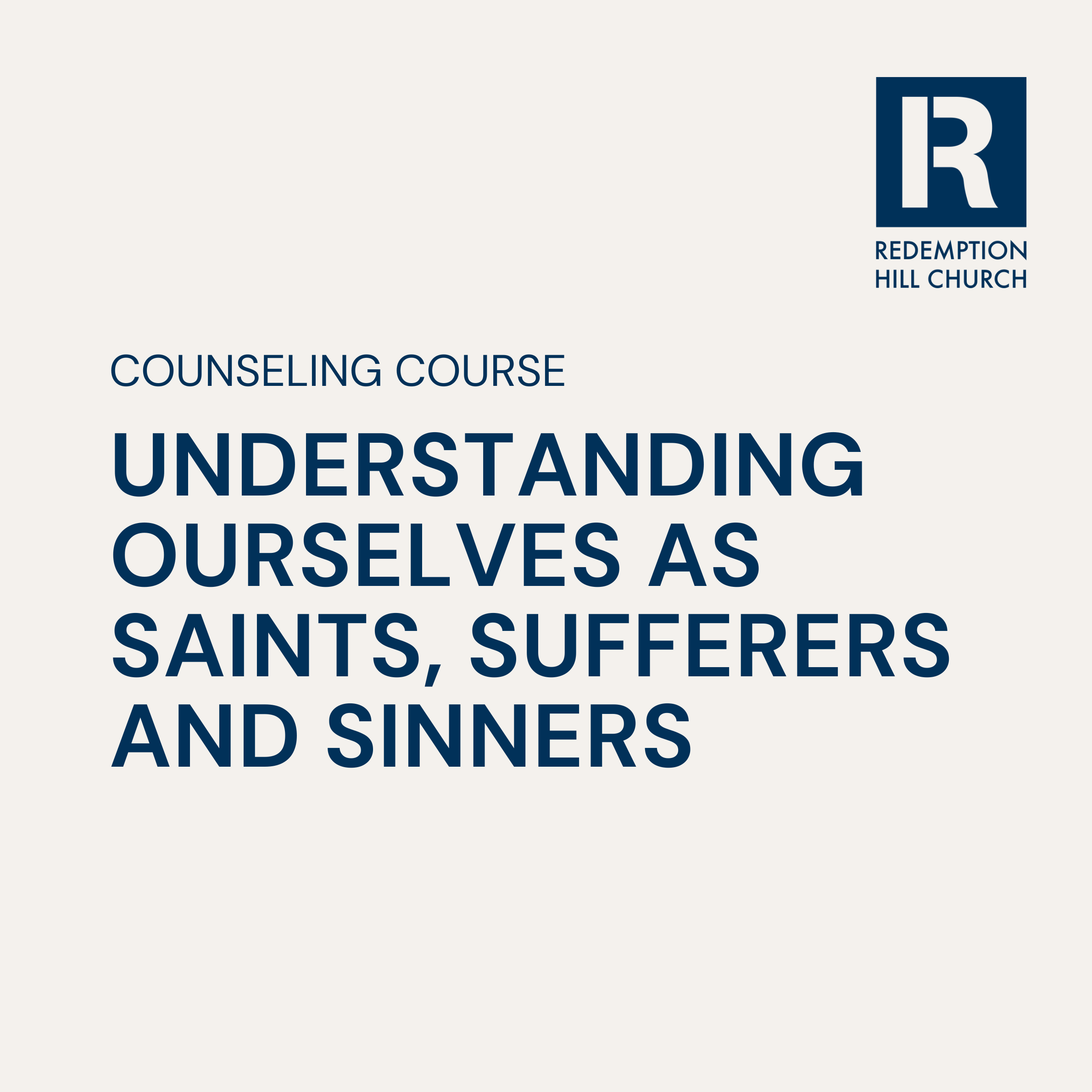 Counselling Course: Understanding Ourselves as Saints, Sufferers, and Sinners