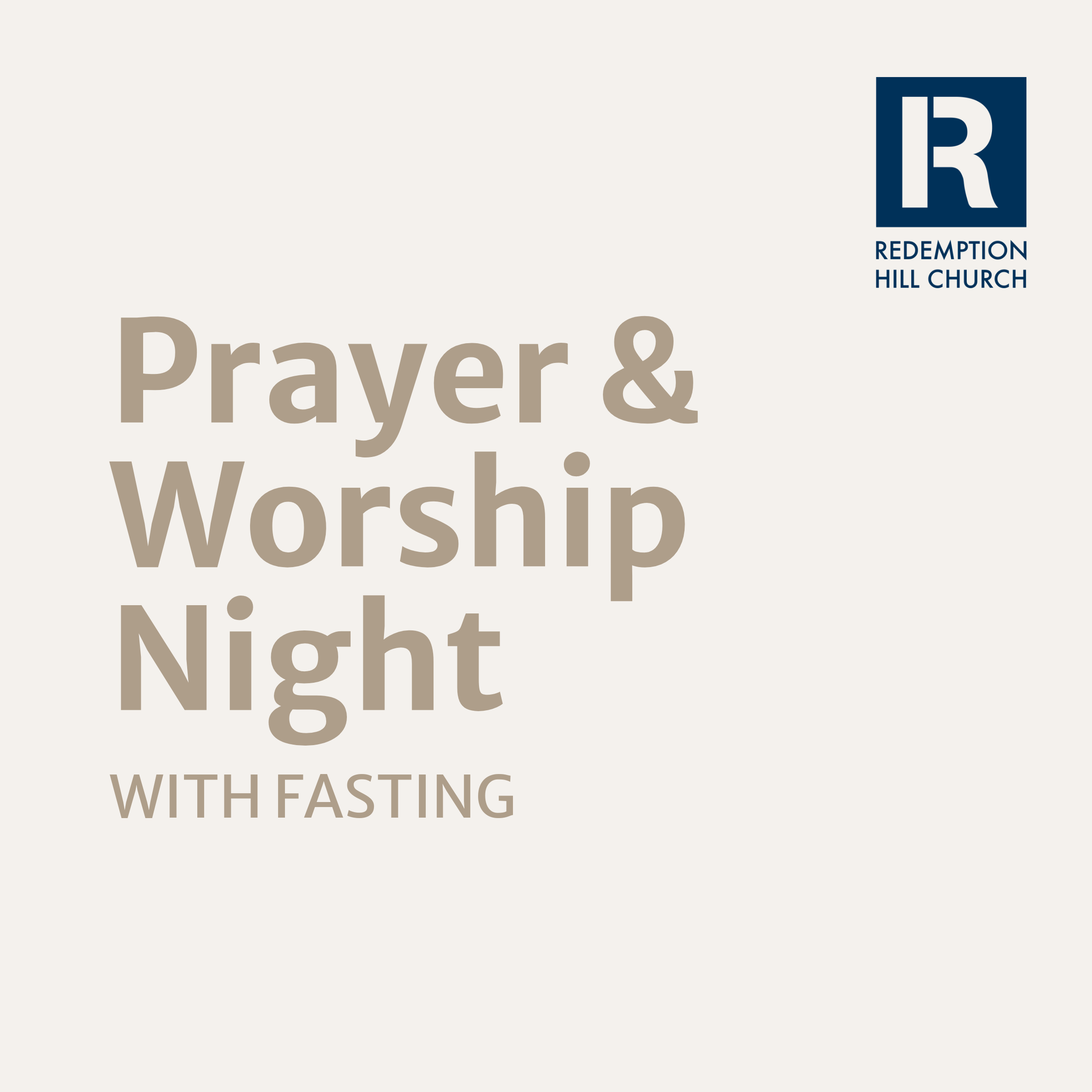 Prayer & Worship Night (PWN), with fasting