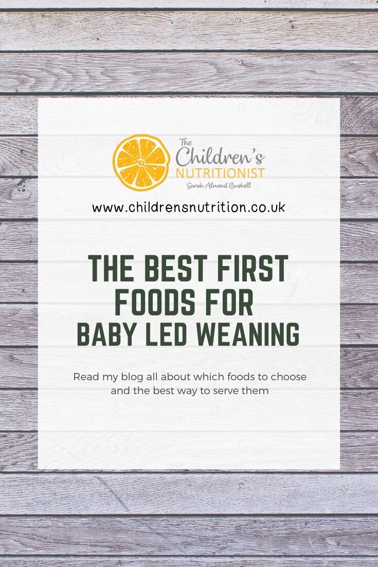 The Best First Foods For Baby Led Weaning Weaning Fussy Eating The Children S Nutritionist