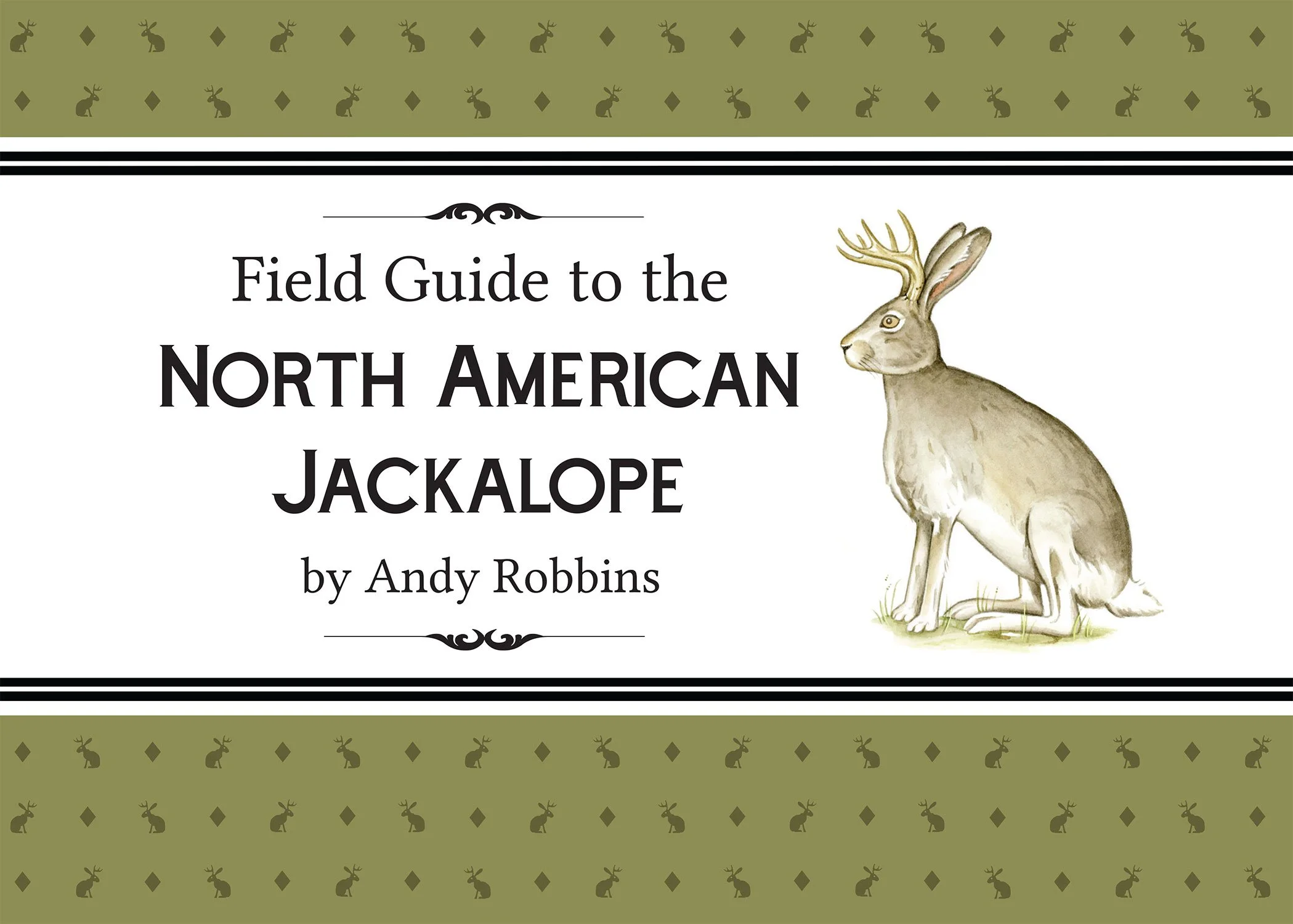 Field Guide to the North American Jackalope 1st Edition