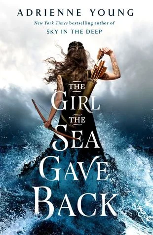 Title: The Girl the Sea Gave Back , Author: Adrienne Young, Publisher: Wednesday Books, Publish Date: September 3, 2019; Genres + Tags: Young Adult, YA, Historical Fiction, Fantasy, High Fantasy, YA Historical Fantasy, Cover Art Love, Vikings