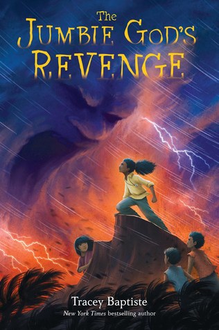 Title: The Jumbie God’s Revenge , Author: Tracey Baptiste, Publisher: Algonquin Young Readers, Publish Date: September 3, 2019; Genres + Tags: Middle Grade, Childrens, MG, Fantasy, Mythology, MG Mythology, MG Fantasy, The Jumbies series