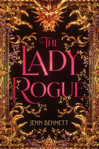 Title: The Lady Rogue , Author: Jenn Bennett, Publisher: Simon Pulse, Publish Date: September 3, 2019; Genres + Tags: Young Adult, YA, Fantasy, Historical Fiction, Romance, Vampires, YA Historical Fantasy, YA Historical Romance, Vlad the Impaler, Dracula