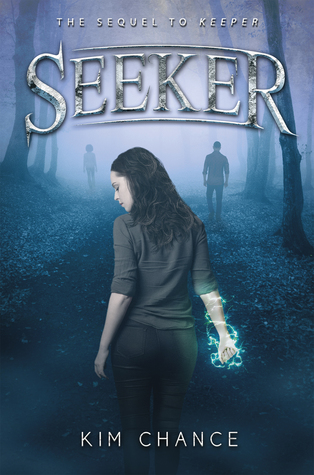 Title: Seeker (Keeper Duology #2) , Author: Kim Chance, Publisher: Flux, Publish Date: September 10, 2019; Genres + Tags: Young Adult, YA, Fantasy, Paranormal, YA Fantasy, YA Paranormal