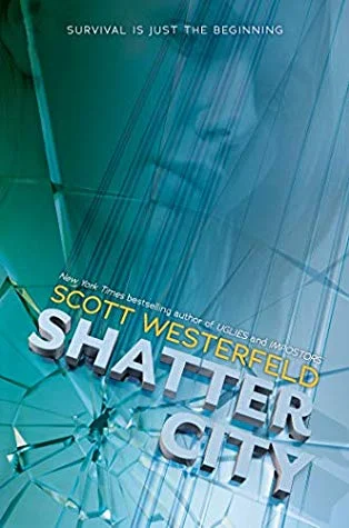 Title: Shatter City (Imposters #2) , Author: Scott Westerfeld, Publisher: Scholastic, Publish Date: September 17, 2019; Genres + Tags: Young Adult, YA, Sci-Fi, Science Fiction, Dystopia, Dystopian, YA Dystopian, YA Sci-Fi, YA Science Fiction