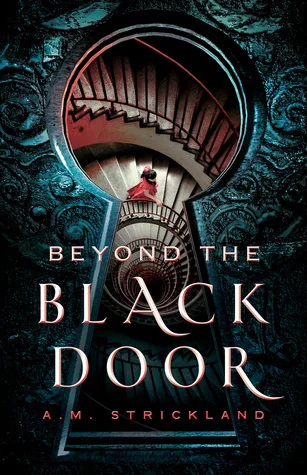 Title: Beyond the Black Door , Author: A.M. Strickland, Publisher: Imprint, Publish Date: October 29, 2019; Genres + Tags: Young Adult, YA, Fantasy, Romance, LGBT, YA Fantasy, YA Fantasy Romance, YA LGBT, YA LGBT Fantasy, Ace, Asexuality, Ace Rep