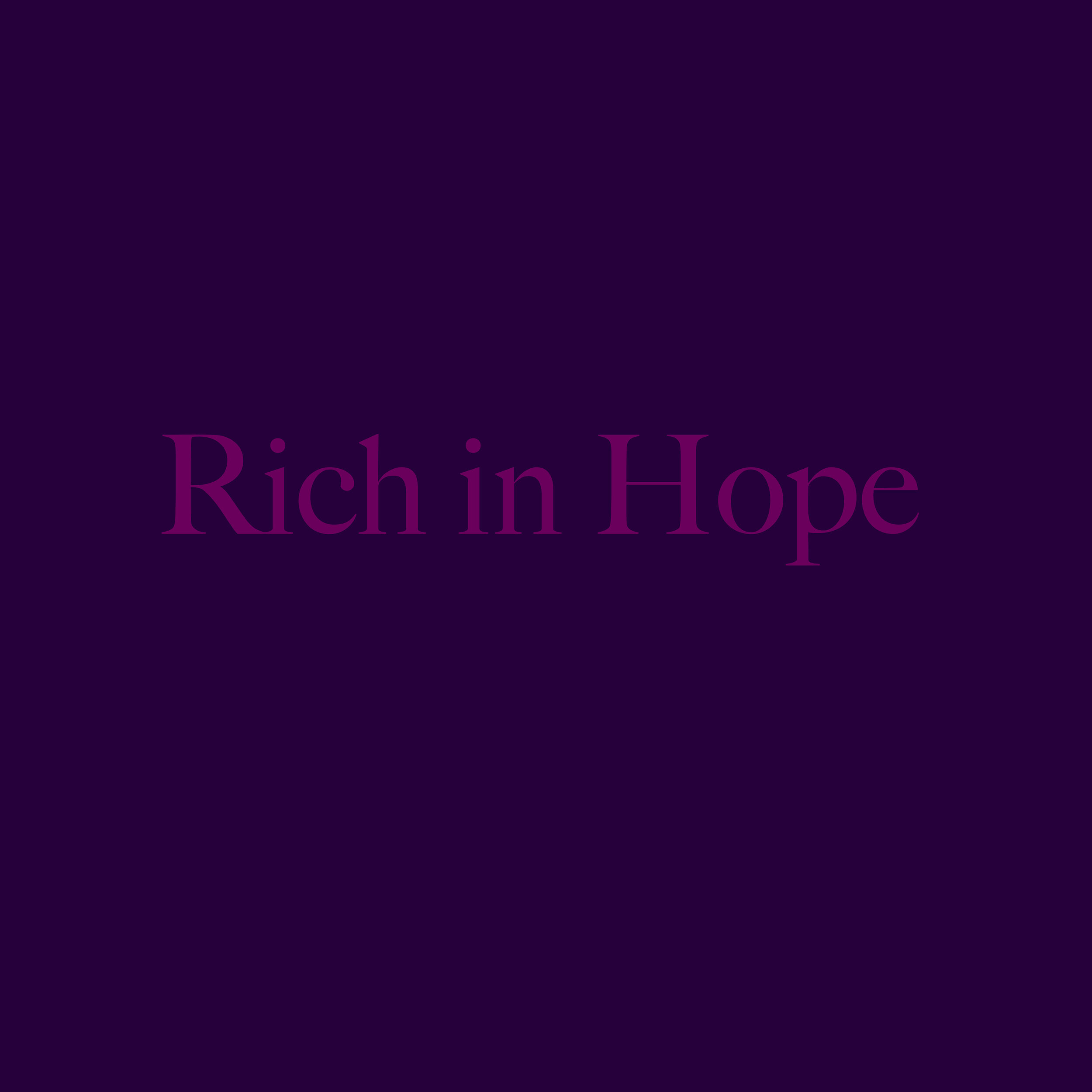 Rich in Hope