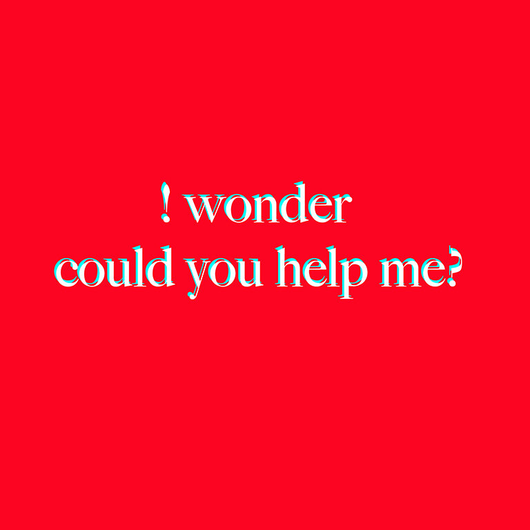 ! wonder could you help me