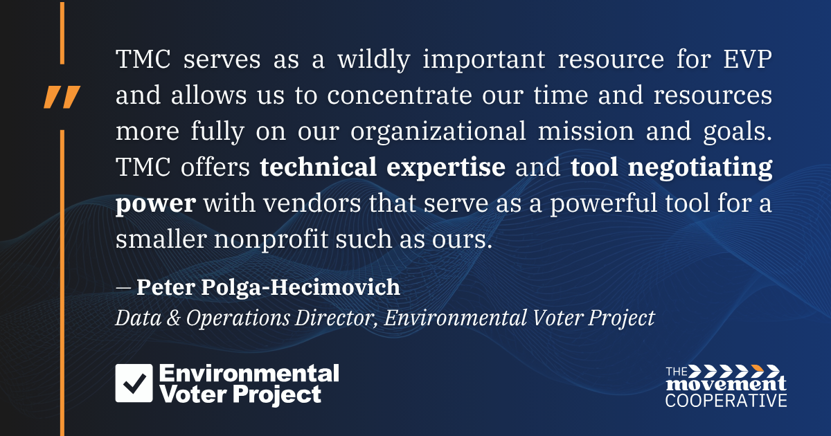 Quote graphic on an off-black/blue gradient background with abstract wave patterns. The quote is attributed to Peter Polga-Hecimovich, Data & Operations Director at Environmental Voter Project (EVP). EVP and TMC logos appear at the bottom.