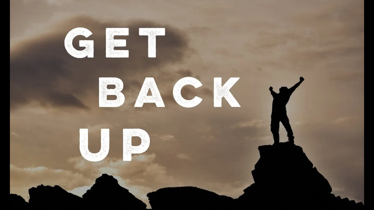 comebacks - how to get back up after life knocks you down - life skills.jpg