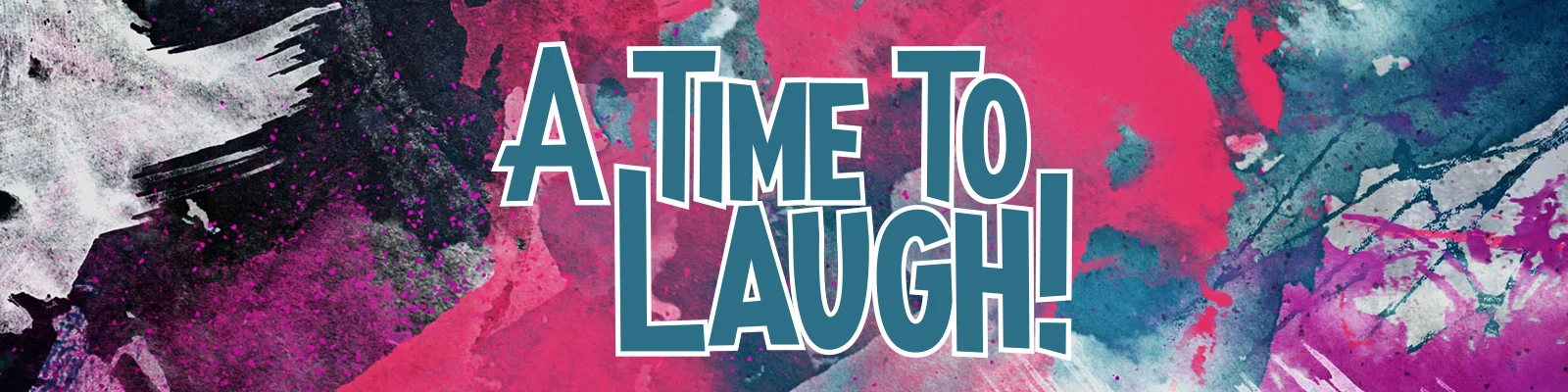 A Time To Laugh