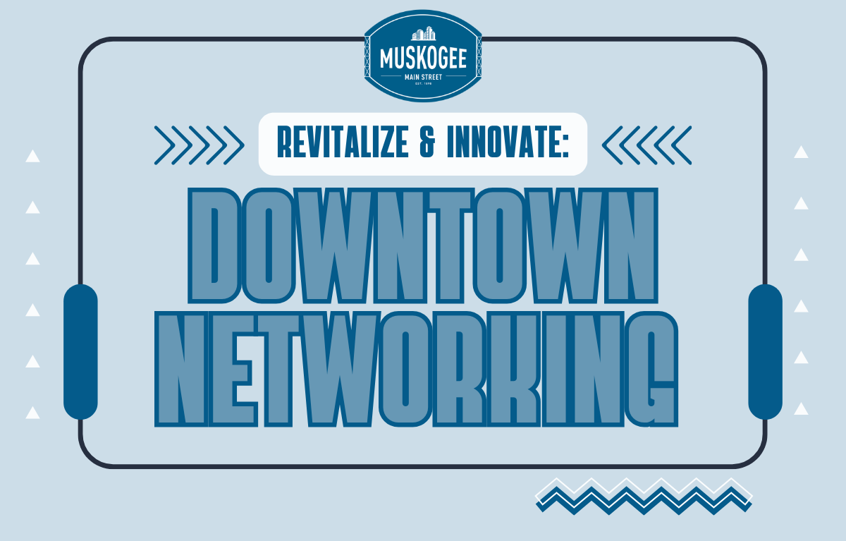 Revitalize &amp; Innovate: Downtown Networking