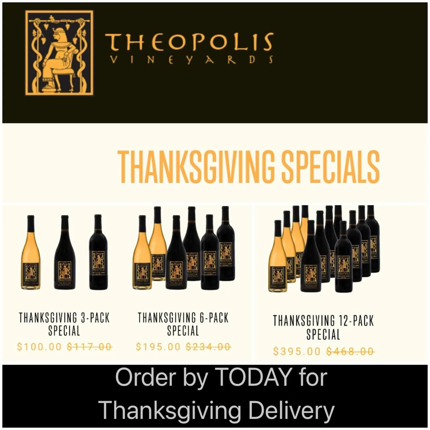 Our Thanksgiving Wine Special is ongoing and TODAY, November 17th, is the last day to order for delivery by Thanksgiving!!

For Thanksgiving, the following THREE wines will be perfect pairings for your holiday gatherings. Included is 2022 Theopolis V
