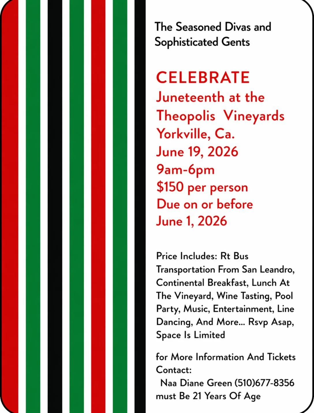 CELEBRATE Juneteenth at the Theopolis Vineyards in Yorkville, Ca. On June 19, 2026 from 9am-6pm.

$150 per person, Due on or before
June 1, 2026

Price Includes: Rt Bus Transportation From San Leandro, Continental Breakfast, Lunch At The Vineyard, Wi