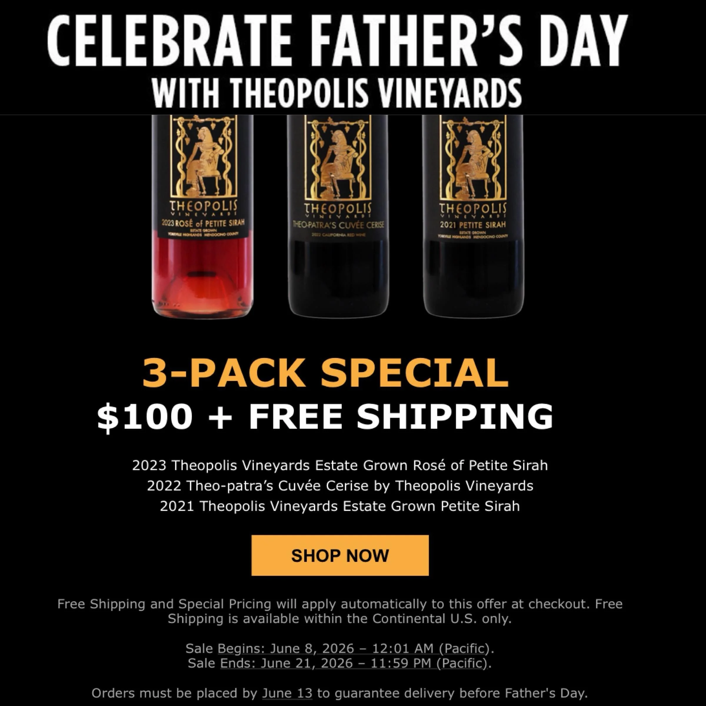 Spend Father&rsquo;s Day with Theopolis Vineyards as today begins the march towards Father&rsquo;s Day as we begin our Special 3-Pack. For $100 you get:

2023 Theopolis Vineyards Estate Grown Ros&eacute; of Petite Sirah

2022 Theo-patra&rsquo;s Cuv&e