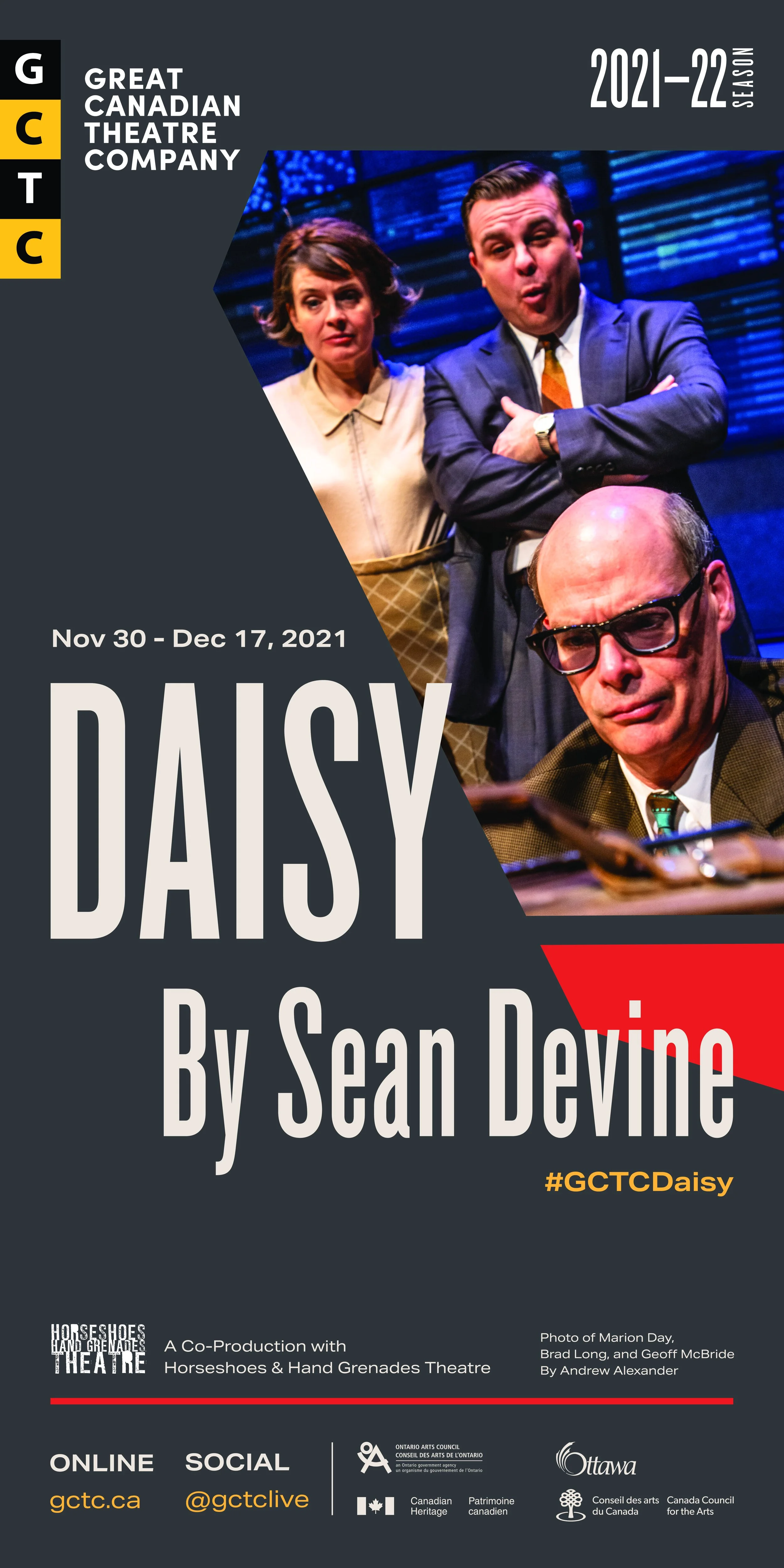 [Image Description: Text: “Daisy by Seah Devine #g c t c Daisy Nov 30-Dec 17, 2021 A Co-Production with Horseshoes and Hand Grenades Theatre” Photo: three people staring at a TV. “Photo of Marion Day, Brad Long and Geoff McBride By Andrew Alexander]