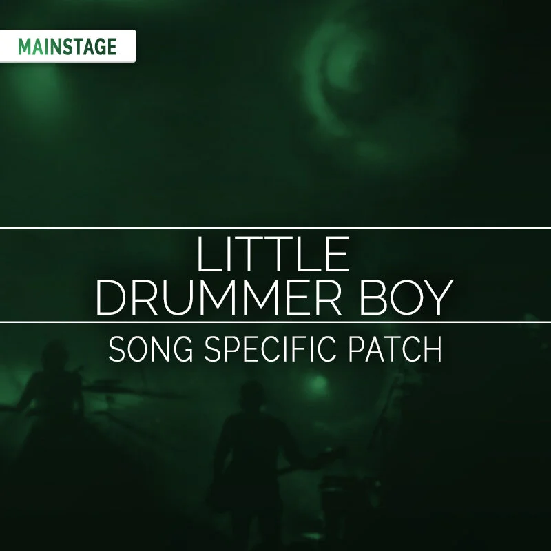 Little Drummer Boy Mainstage Song Specific Patch For King Country Worship Patches And Templates From Sunday Sounds