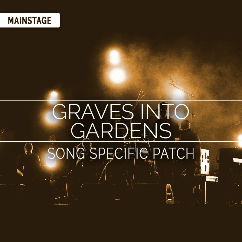 Graves Into Gardens MainStage Song Specific Patch Elevation Worship