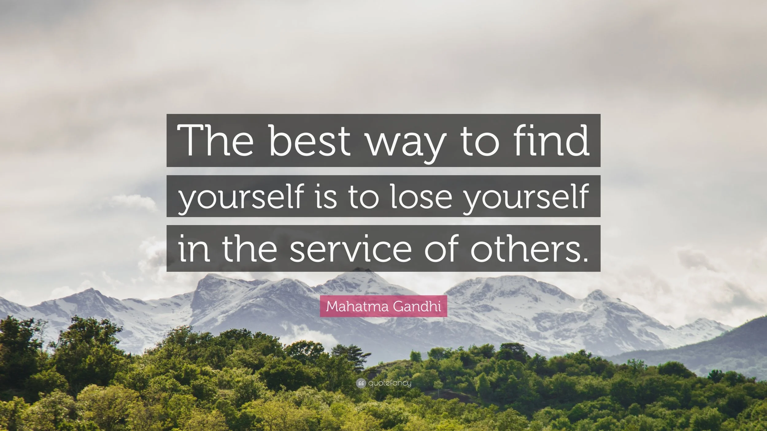 Gandhi-Quote-The-best-way-to-find-yourself-is-to-lose.jpg