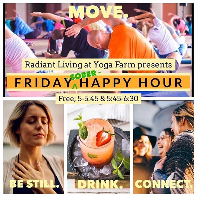 Weekly ‘Friday Sober Happy Hour’, Free, at Yoga Farm; ‘Happy Sober Hour’ at Yoga Farm is an opportunity for friends to unwind together at the end of the week, to share and connect, to engage in gentle movement, and meditation that absolutely everyone can do. Click here to reserve your Free ticket(s); https://facebook.com/events/778513105895760/?ti=icl