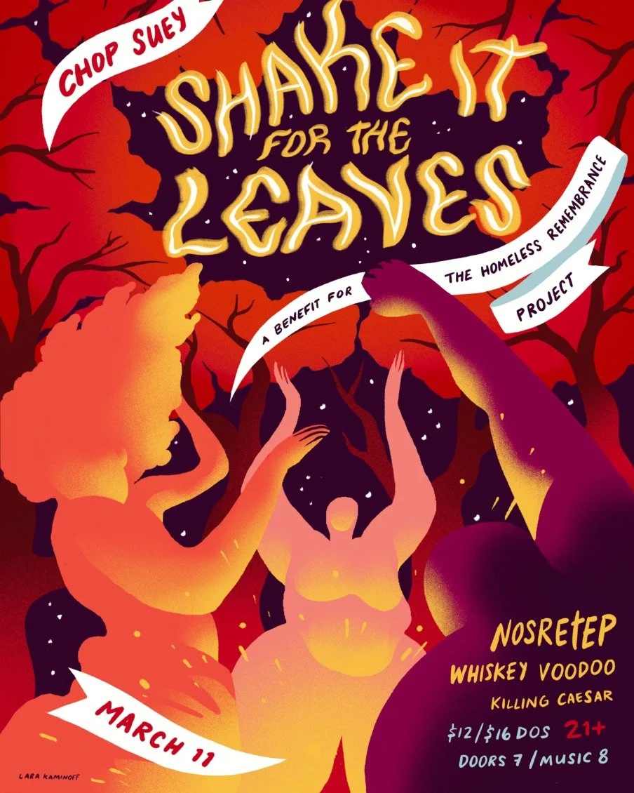 Looking for a way to show up for our community?

On Wed, March 11, our friends at the Homeless Remembrance Project are hosting 🍁 Shake It For The Leaves 🍁&mdash;a benefit concert at Chop Suey!

The evening features spoken word poetry by Anitra Free